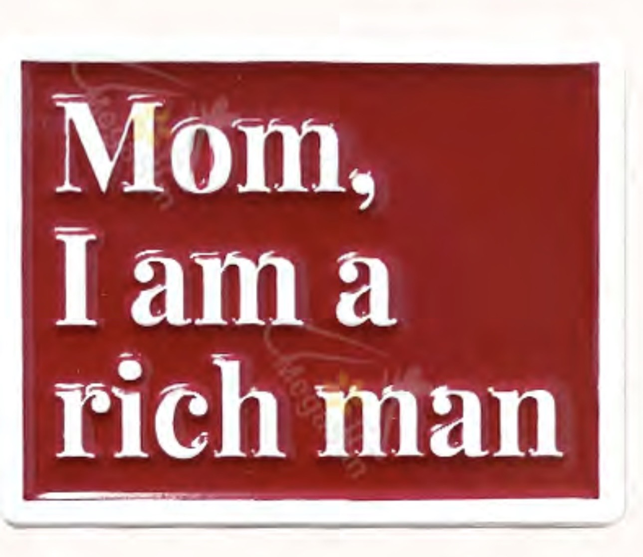 Mom I am a rich Man Metal Phone Sticker
