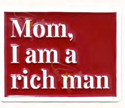 Mom I am a rich Man Metal Phone Sticker